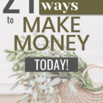 text on image that says 21 creative ways to make money today